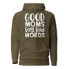 Good Moms Say Bad Words Unisex Hoodie