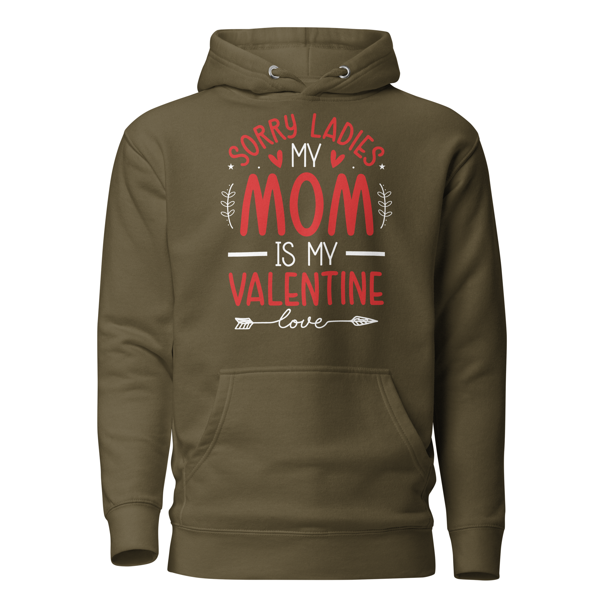 Sorry Ladies, Mom Is My Valentine Unisex Hoodie