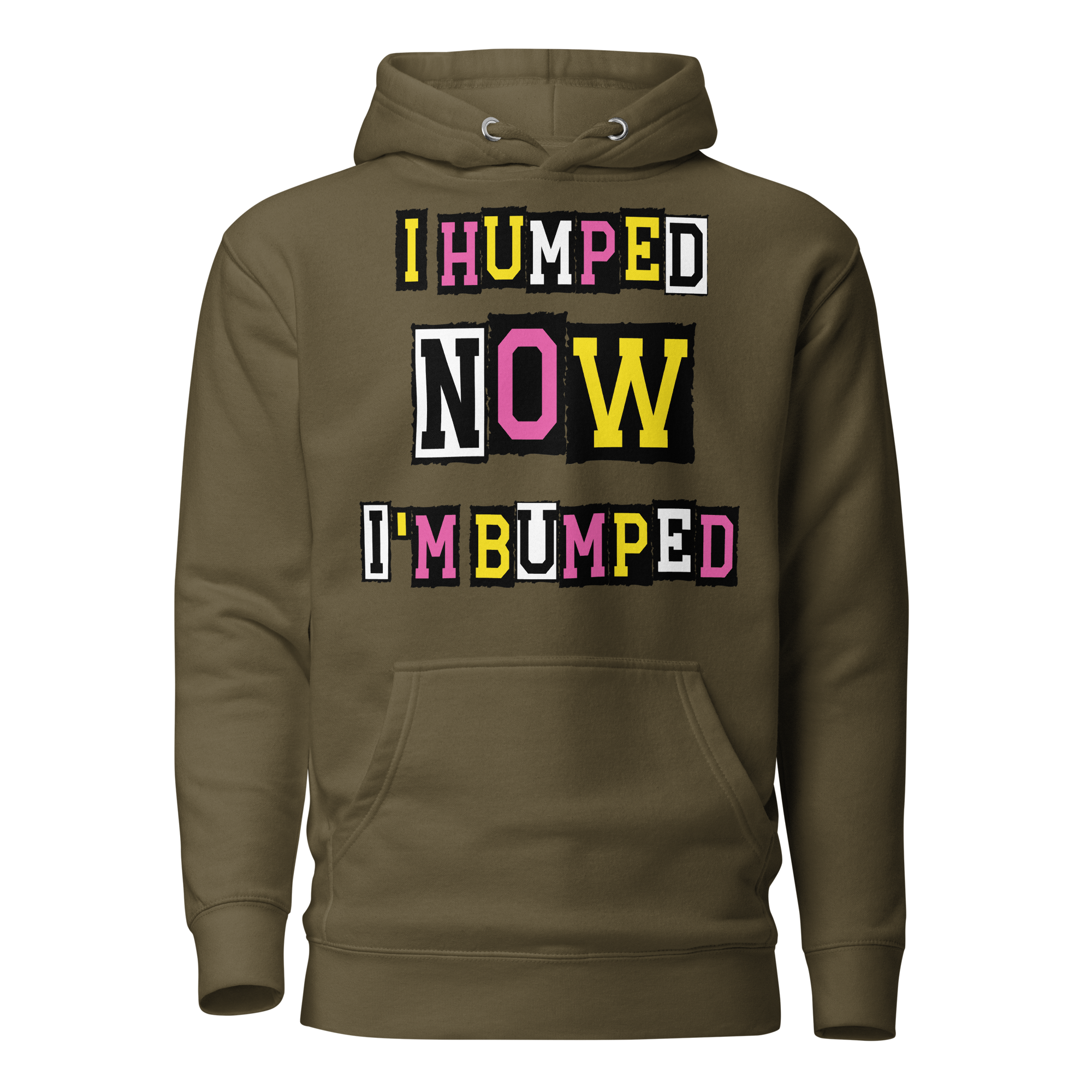 I Humped Now I'm Bumped Unisex Hoodie