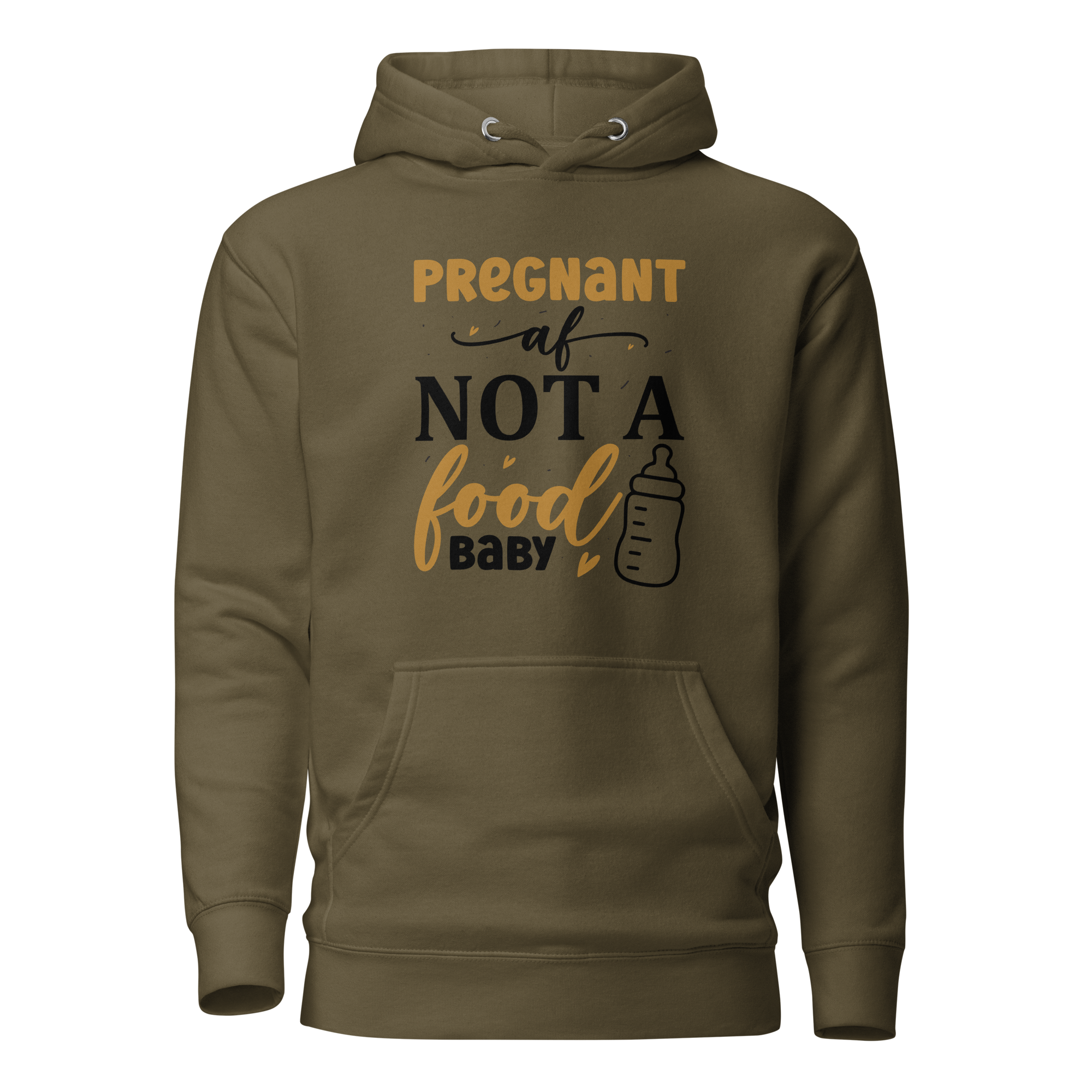 Pregnant AF Not A Food Baby Unisex Hoodie