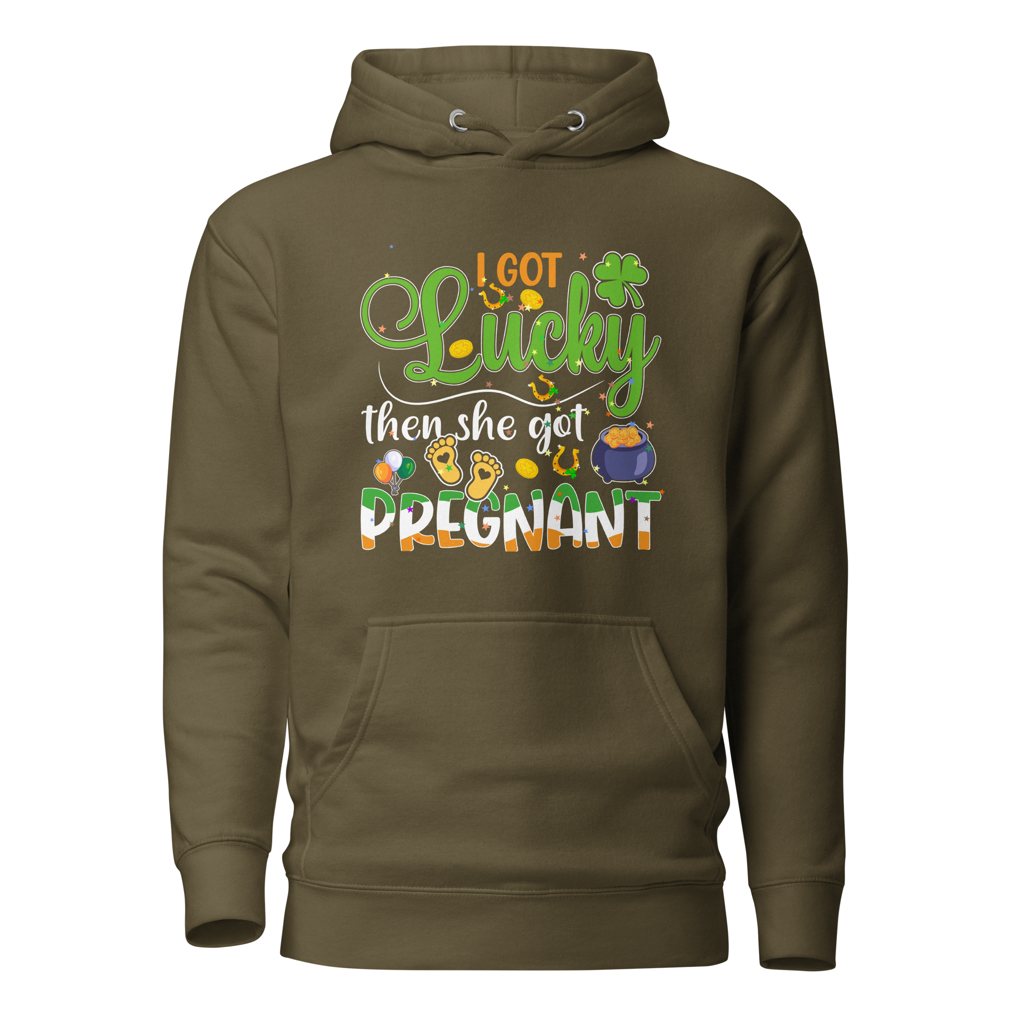 I Got Lucky Then She Got Pregnant Unisex Hoodie