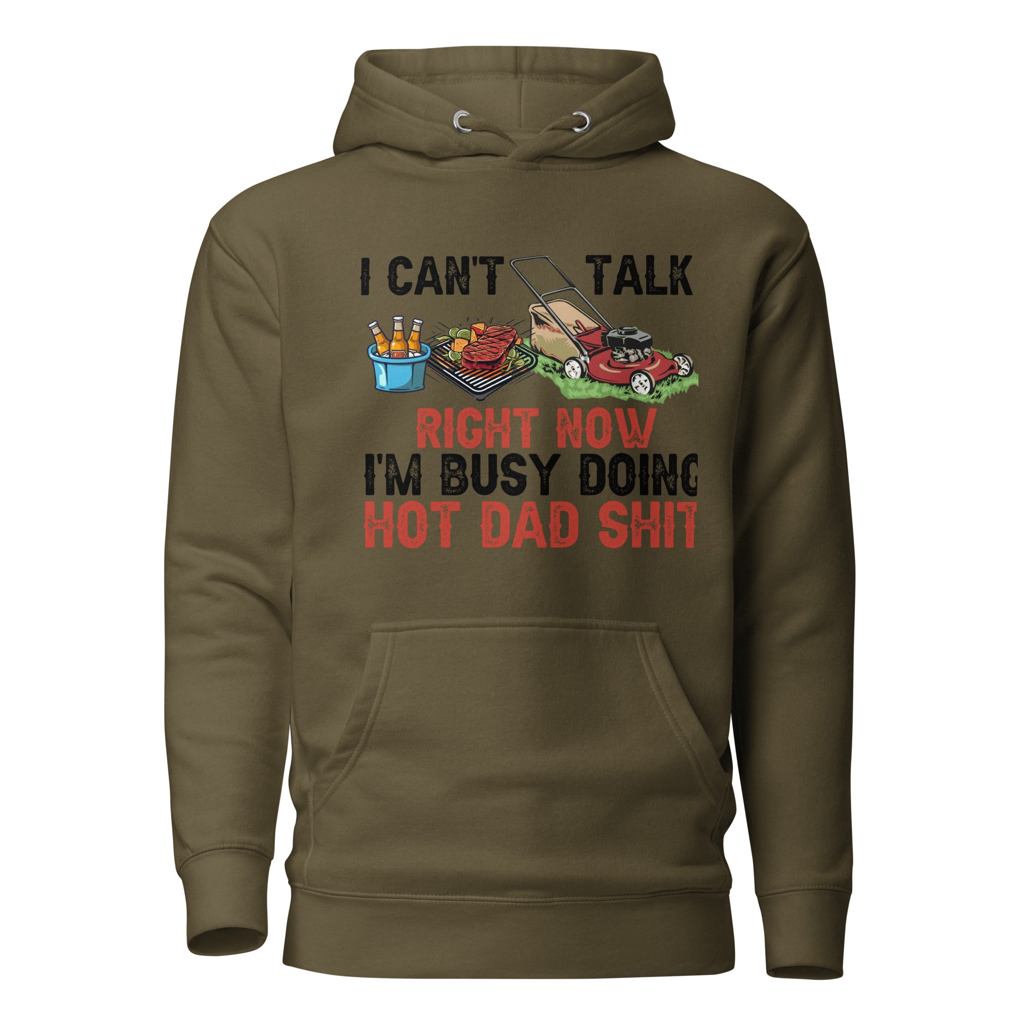 I Cant Talk Right Now Im Busy Doing Hot Dad Shit Unisex Hoodie