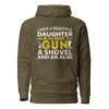 I Have A Beautiful Daughter, I Also have A Gun, A Shovel, And An Alibi Unisex Hoodie