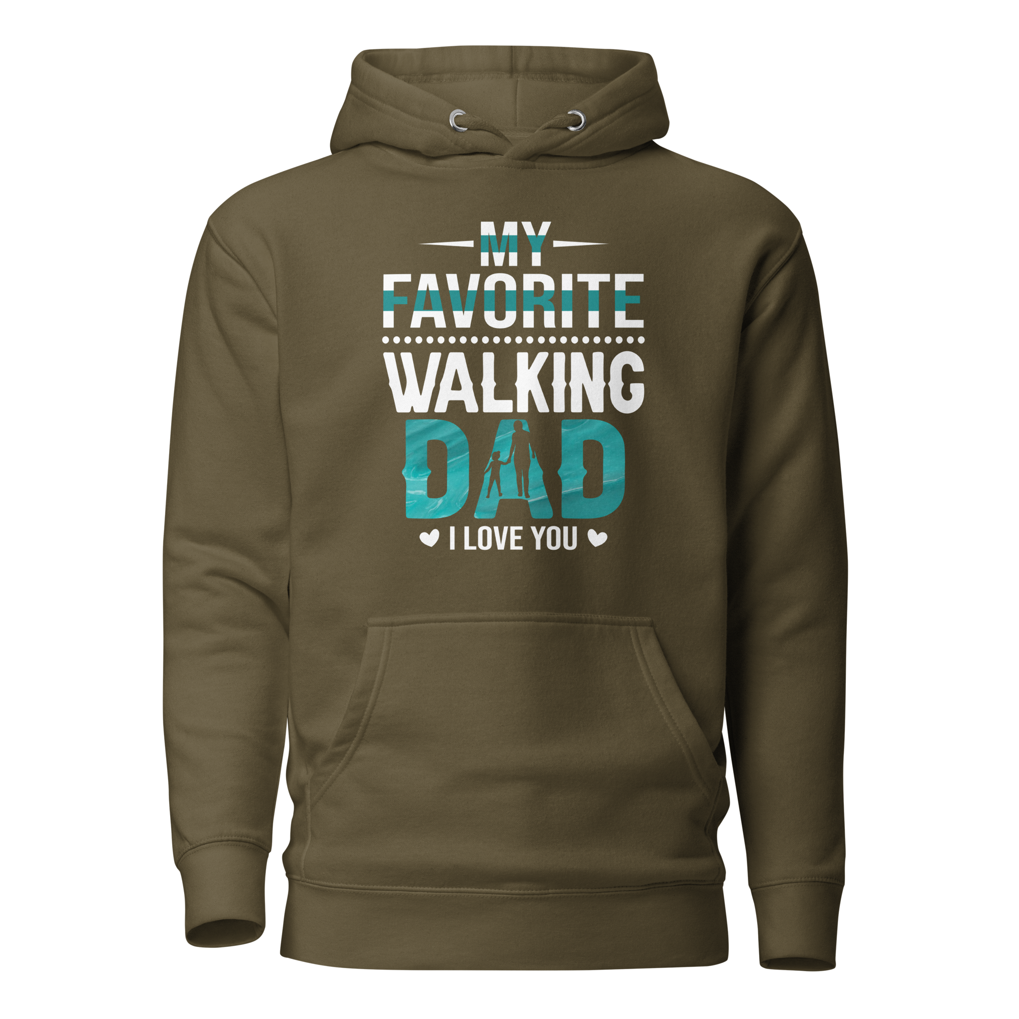 My Favorite Walking Dad, I Love You Unisex Hoodie