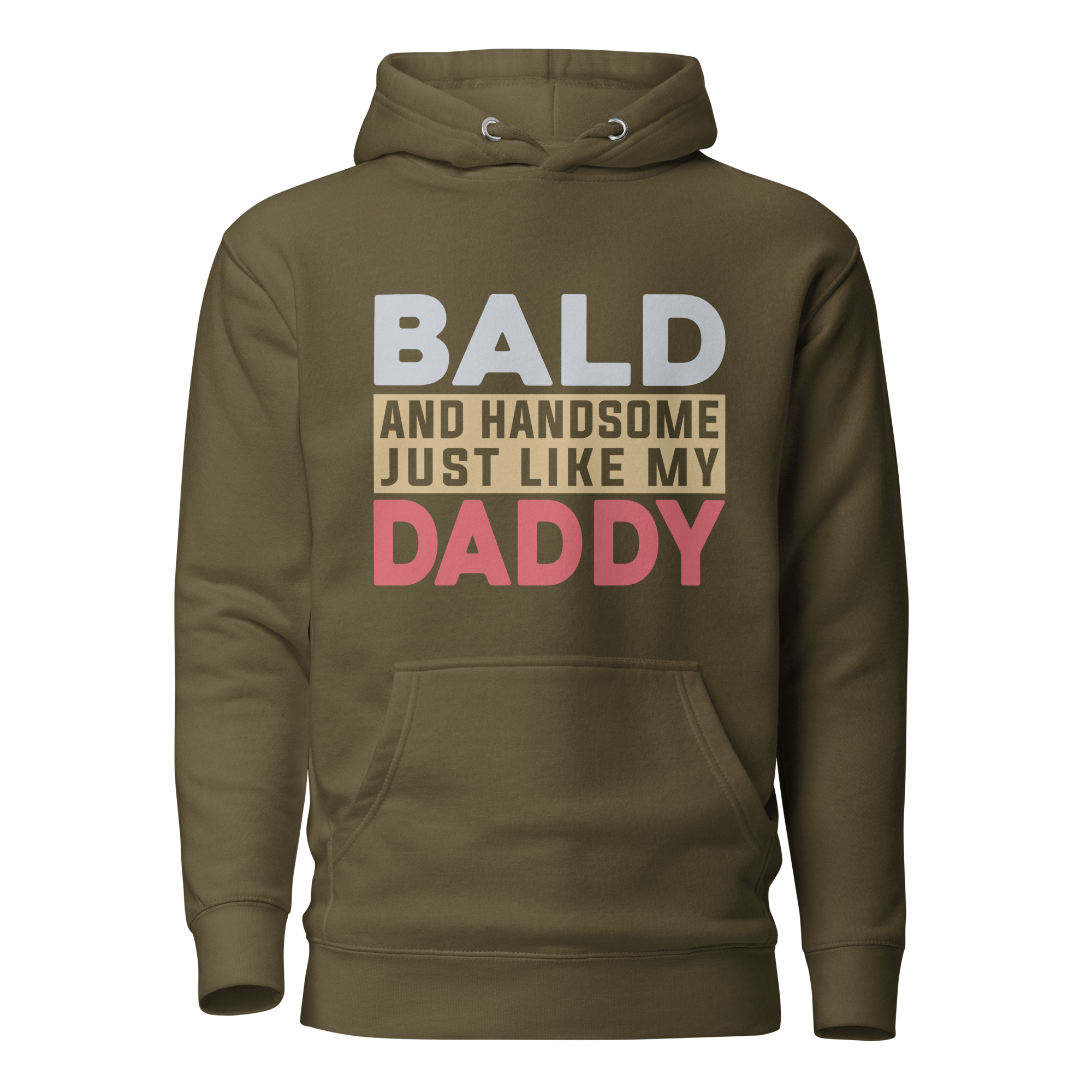 Bald And Handsome Just Like My Daddy Unisex Hoodie