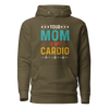 Your Mom Is My Cardio Unisex Hoodie