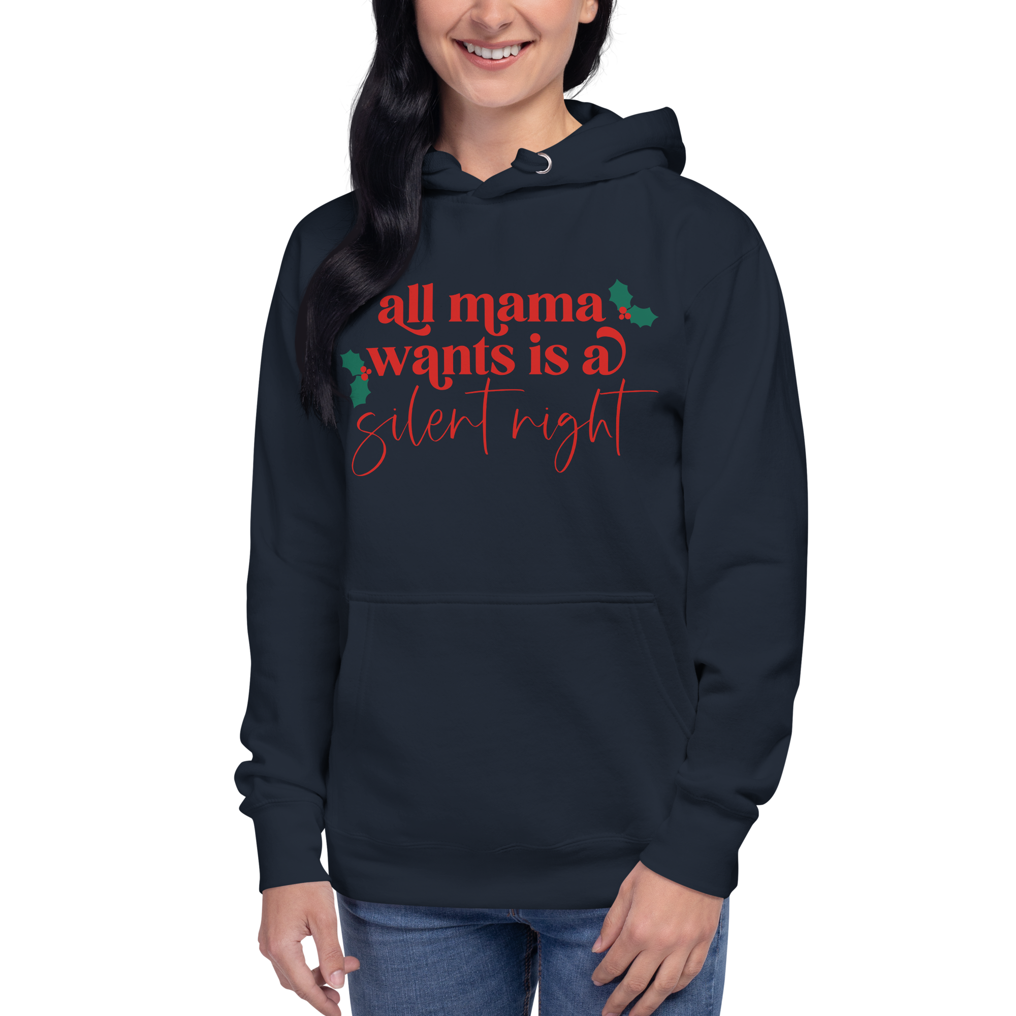 All Mama Wants Is A Silent Night Hoodie