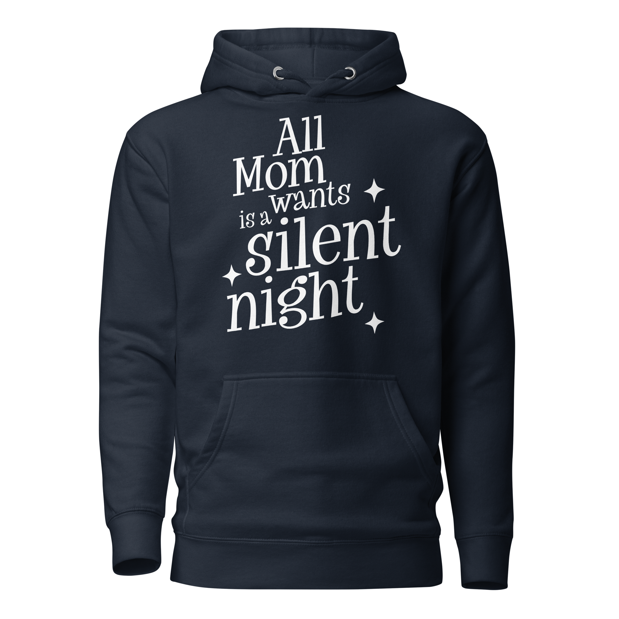 All Mama Wants Is A Silent Night Hoodie