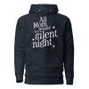 All Mama Wants Is A Silent Night Hoodie