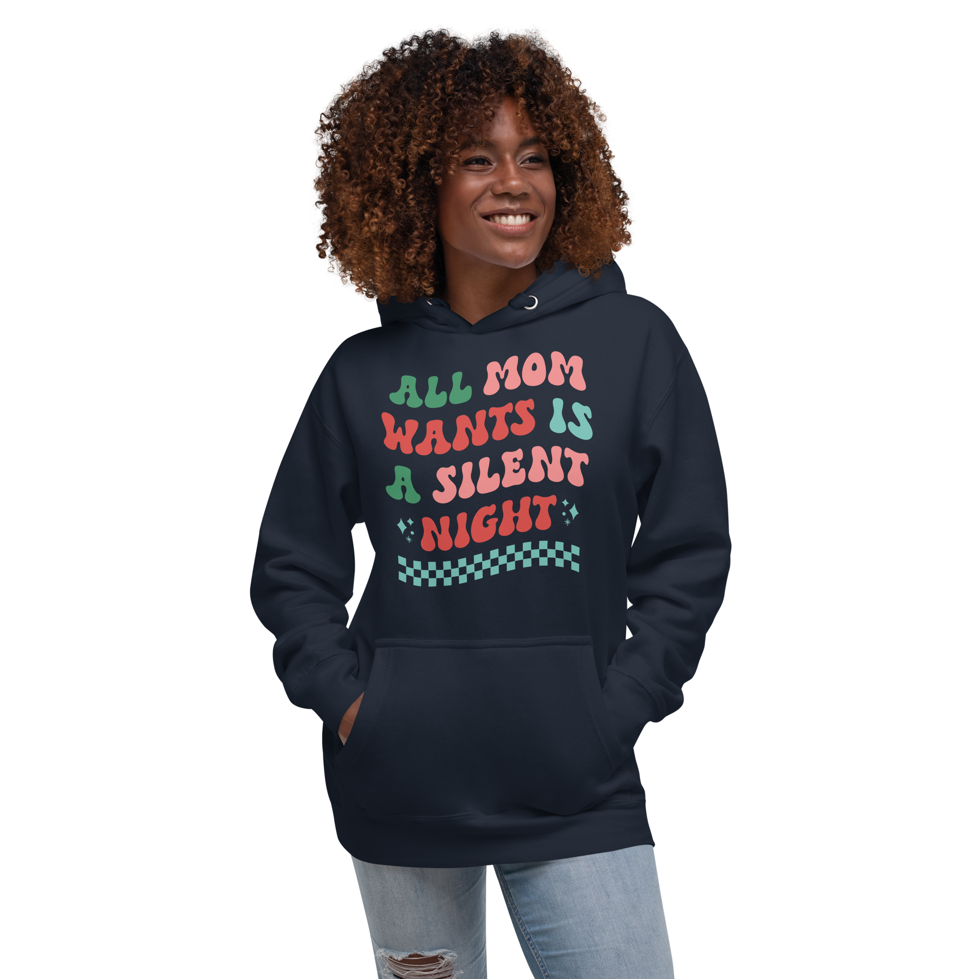 All Mama Wants Is A Silent Night Hoodie