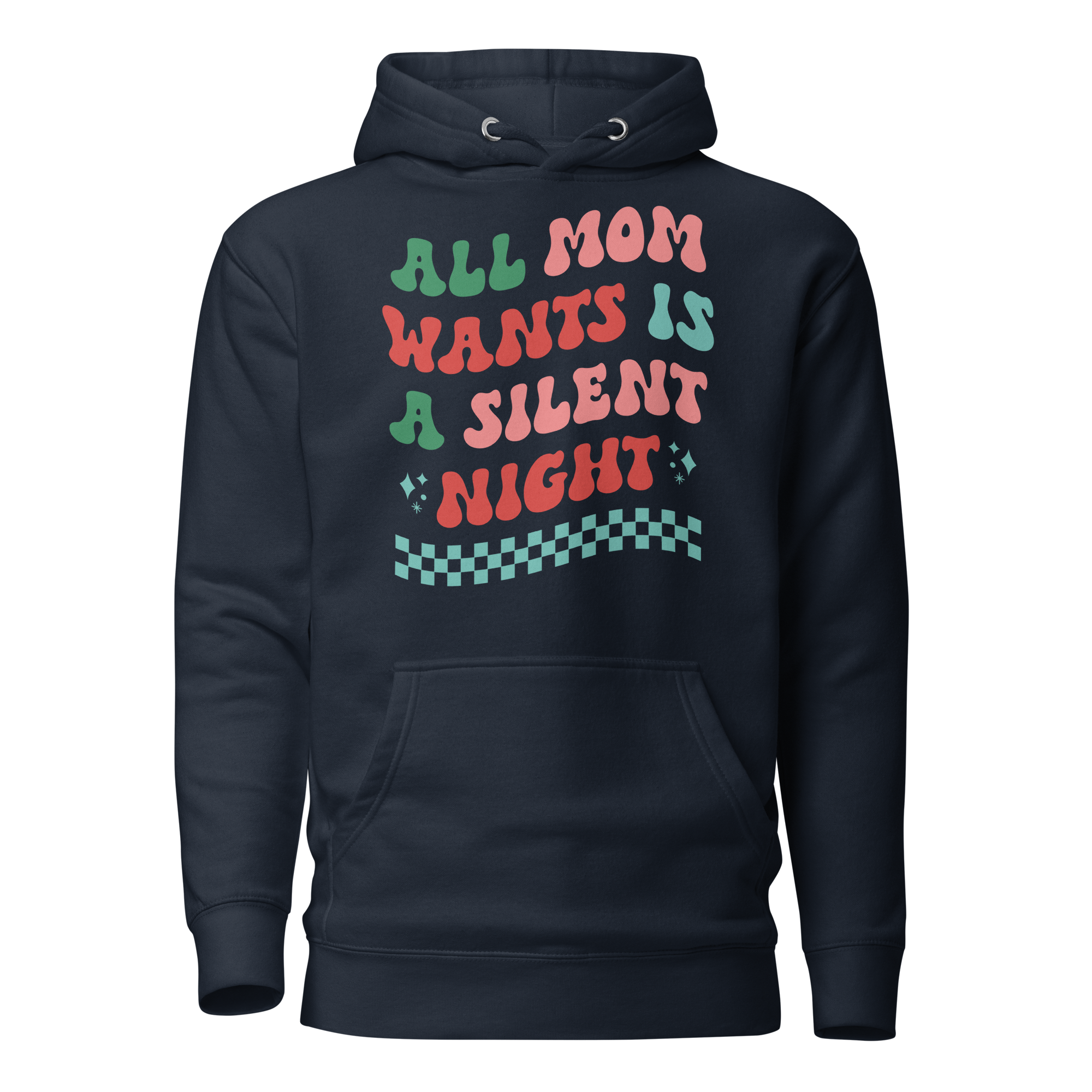 All Mama Wants Is A Silent Night Hoodie