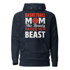 Basketball Mom This Beauty Raised Her Beast Unisex Hoodie