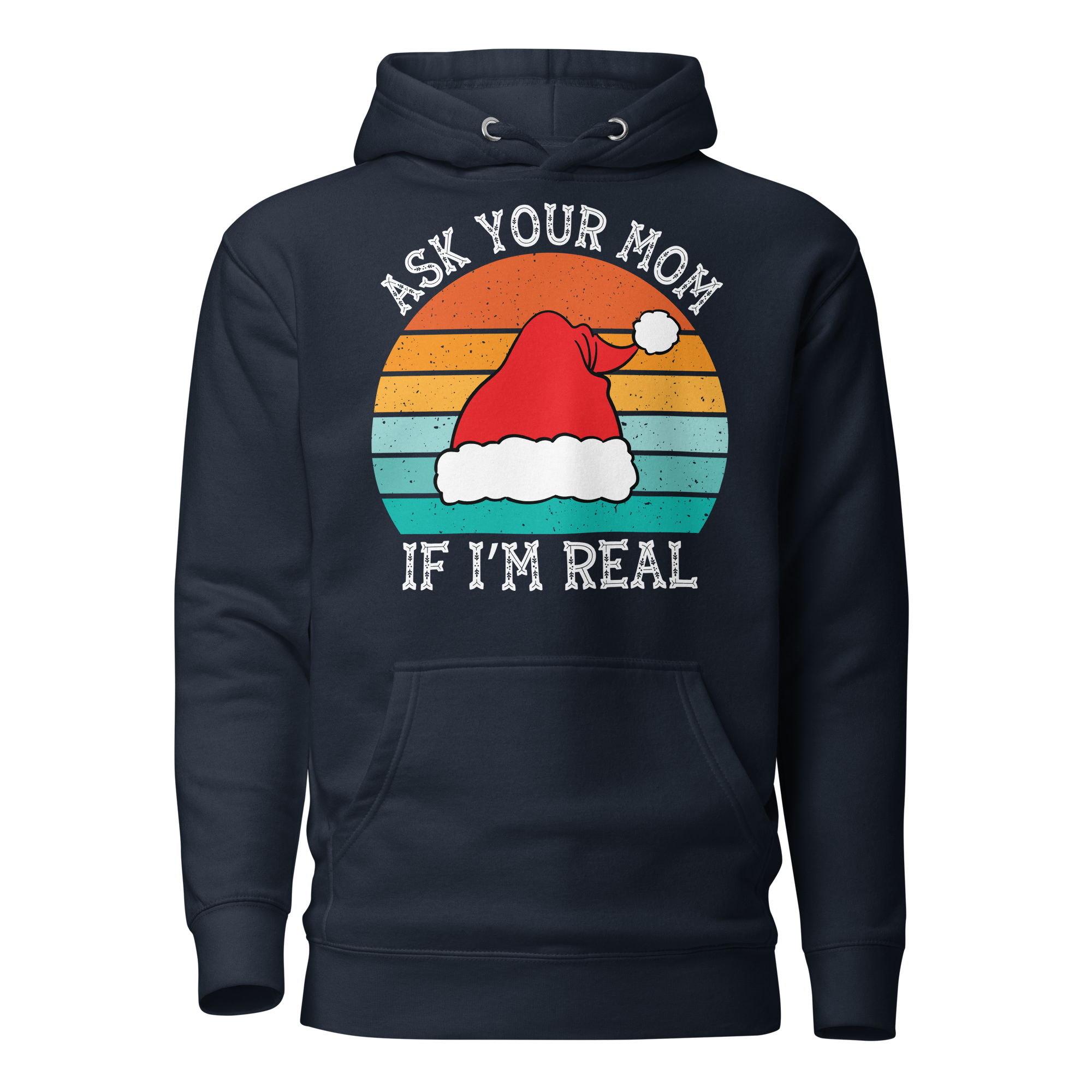 Ask Your Mom, If I'm Real Unisex Hoodie