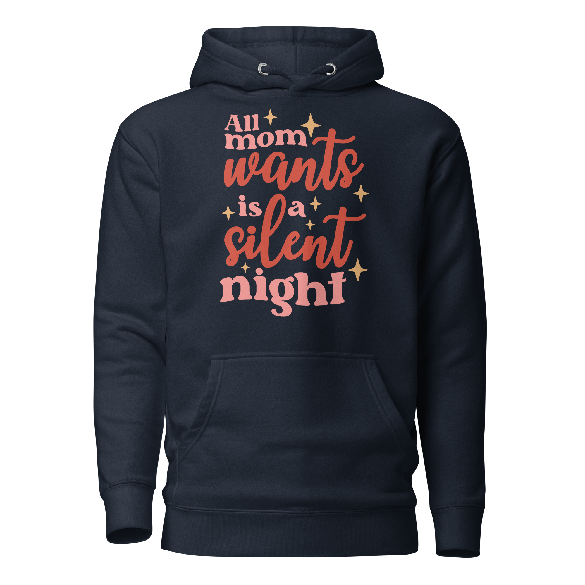 All Mama Wants Is A Silent Night Unisex Hoodie