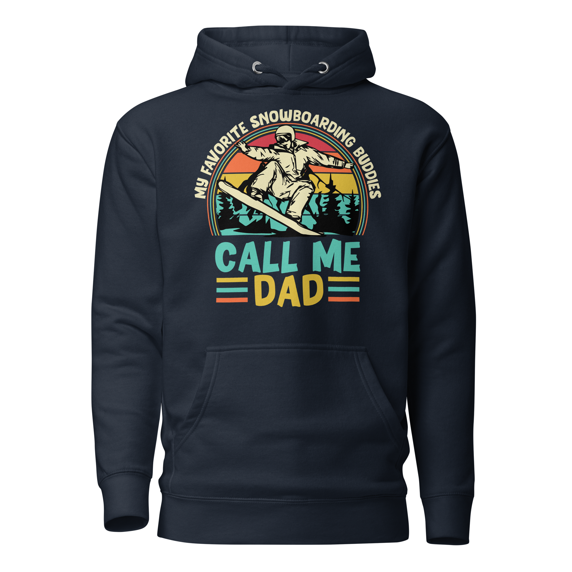 My Favorite Snowboarding Buddies Call Me Dad  Unisex Hoodie