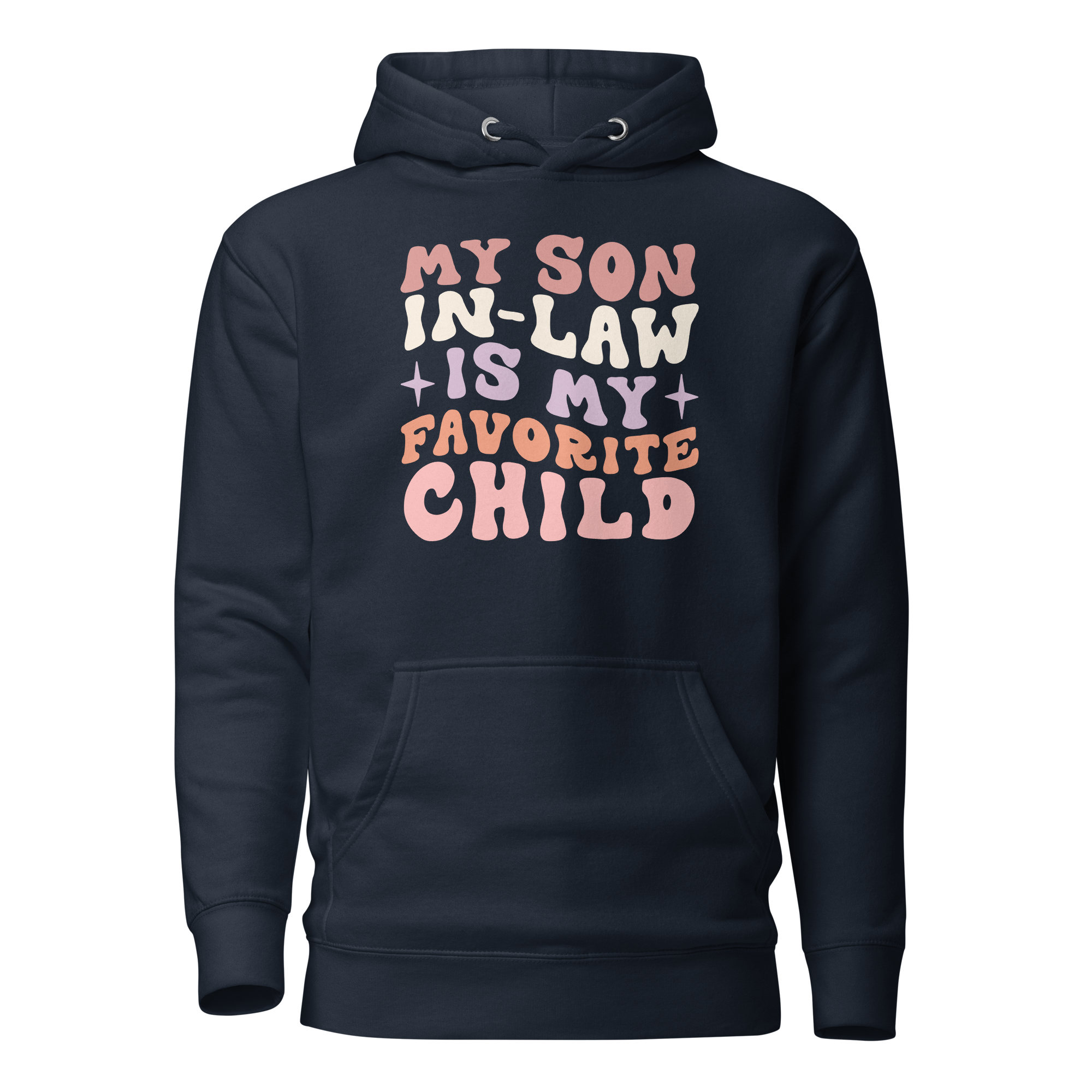 My Son-In-Law Is My Favorite Child Unisex Hoodie