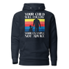 Your Child Will Follow Your Example Not Advice Unisex Hoodie