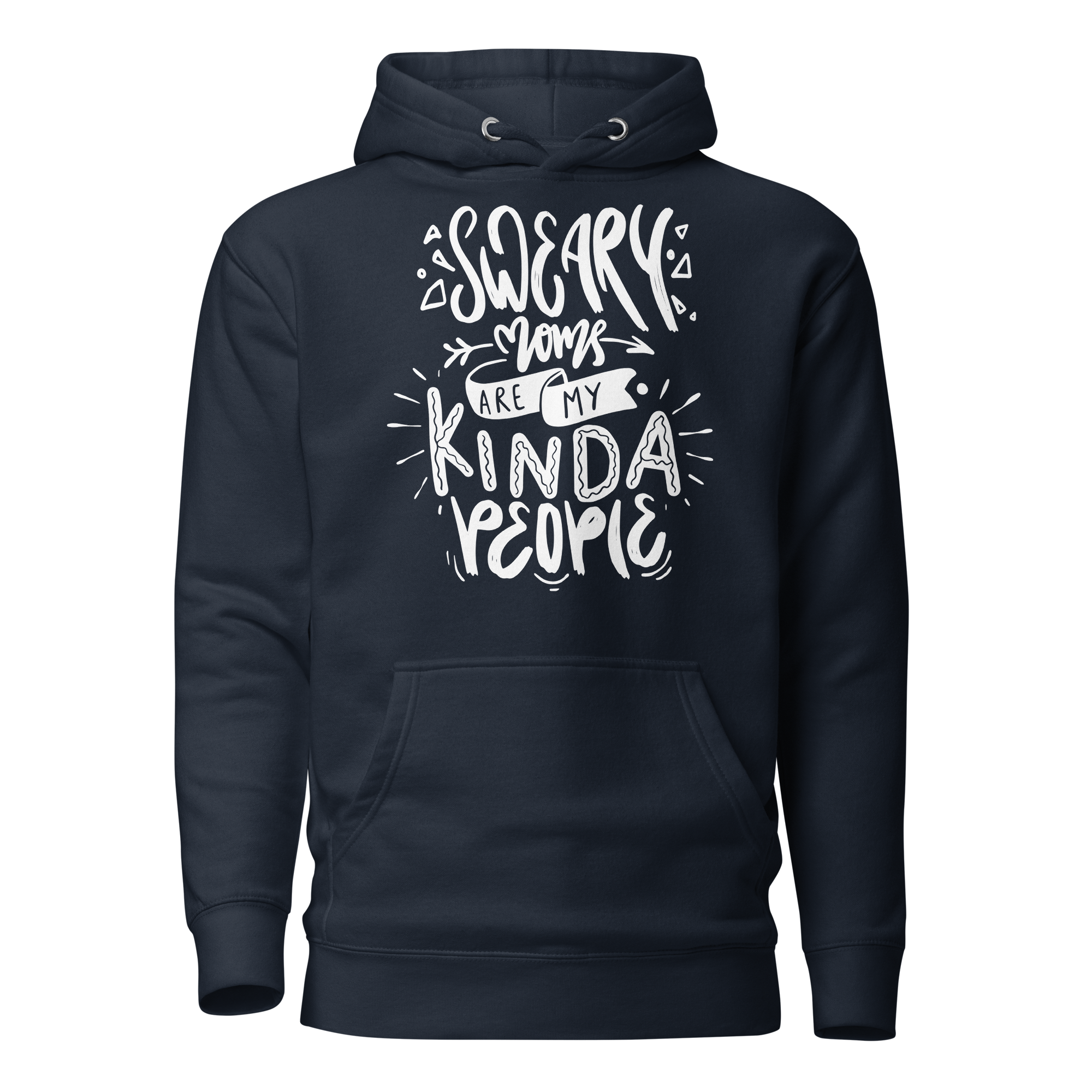 Sweary Moms Are My Kinda People  Unisex Hoodie