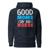 Good Moms Say Bad Words Unisex Hoodie