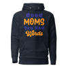 Good Moms Say Bad Words Unisex Hoodie