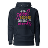 Good Moms Say Bad Words Unisex Hoodie