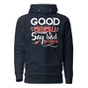 Good Moms Say Bad Words Unisex Hoodie