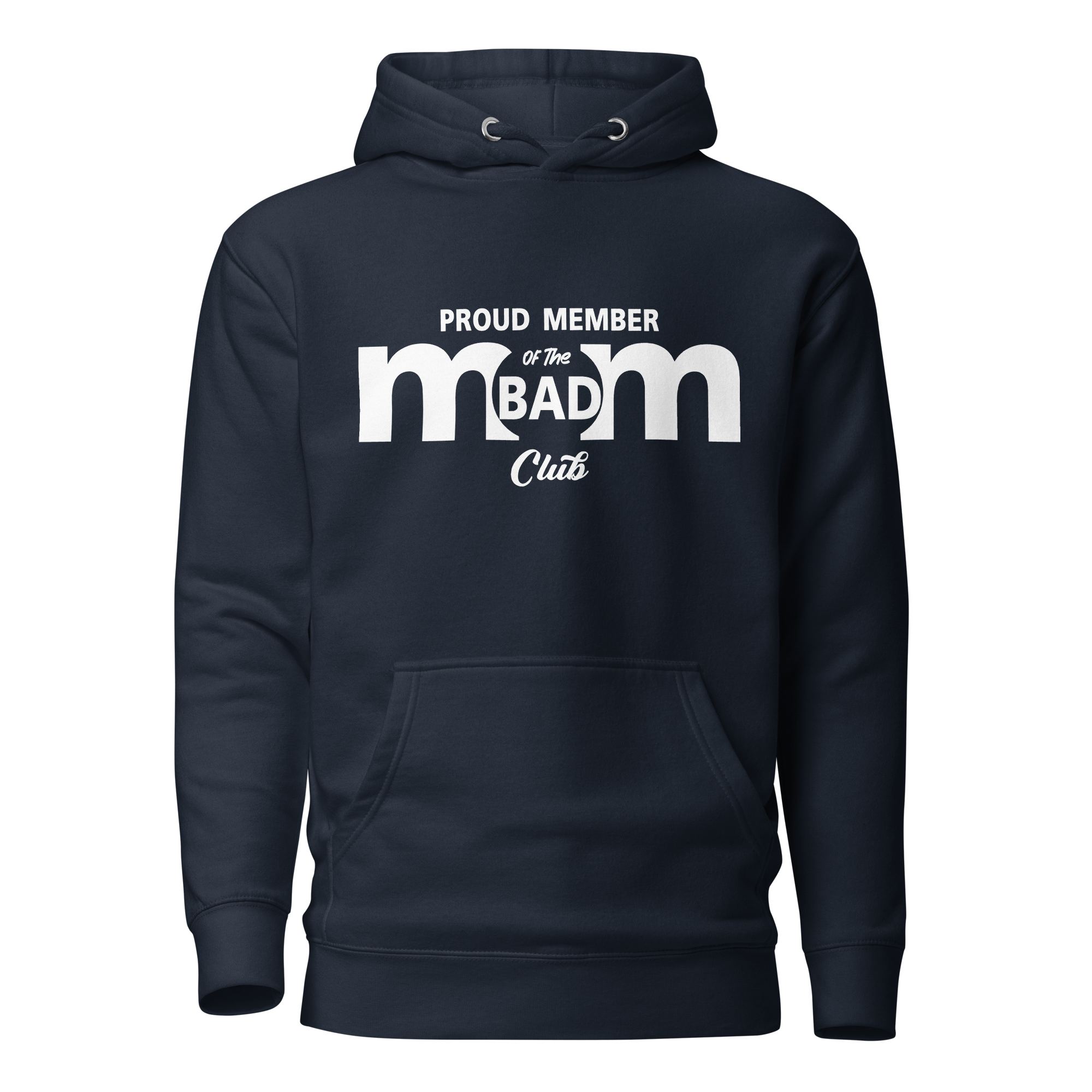 Proud Member Of The Bad Mom Club Unisex Hoodie