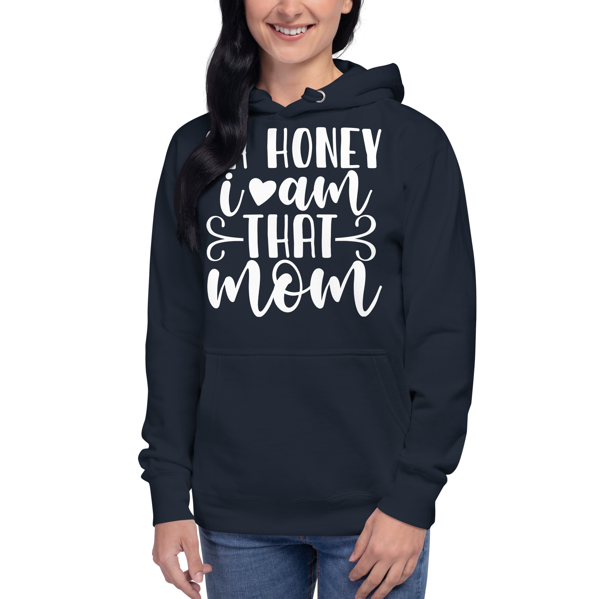 Oh Honey I Am That Mom Unisex Hoodie