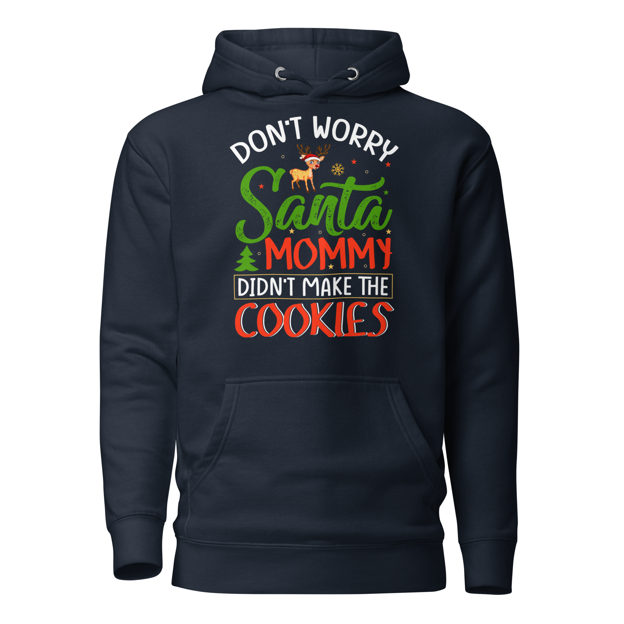 Don't Worry Santa Mommy Didn't Make Cookies Unisex Hoodie