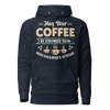 May Your Coffee Be Stronger Than Your Daughter's Attitude Unisex Hoodie