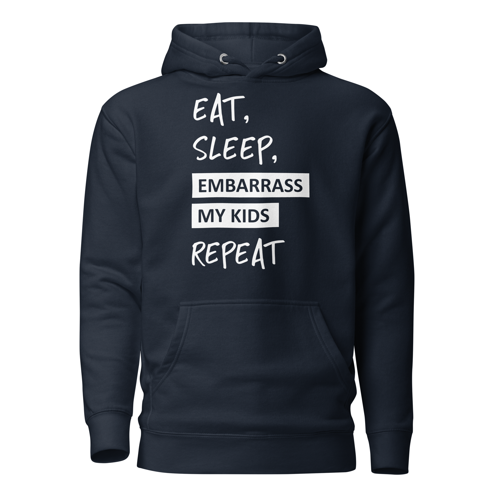 Eat, Sleep, Embarrass My Kids, Repeat Unisex Hoodie