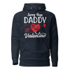 Sorry Boys Daddy is My Valentine Unisex Hoodie