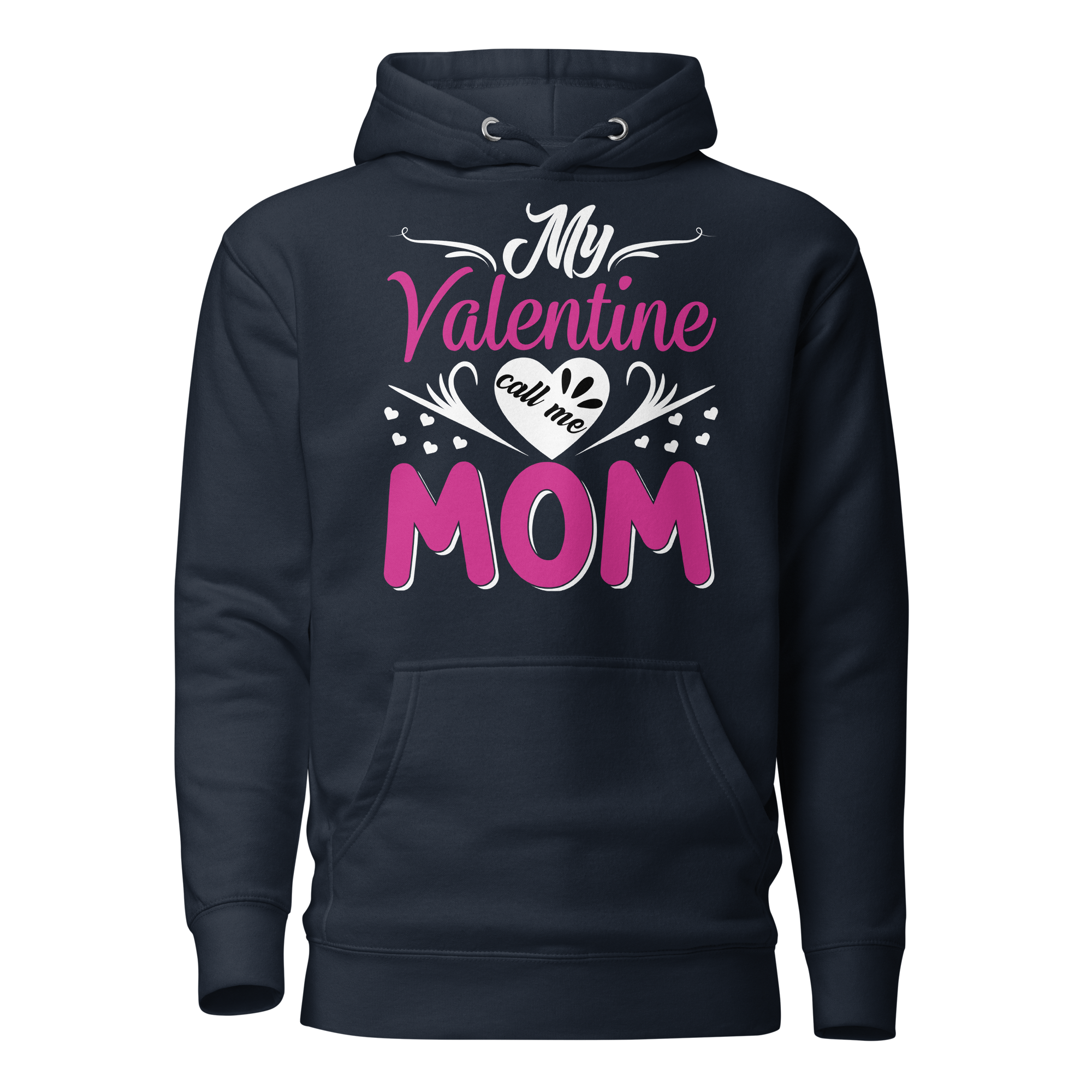 My Valentine Call Me Mom Unisex Hoodie