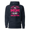 Sorry Ladies, My Mom Is My Valentine Unisex Hoodie