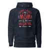 Sorry Ladies, Mom Is My Valentine Unisex Hoodie