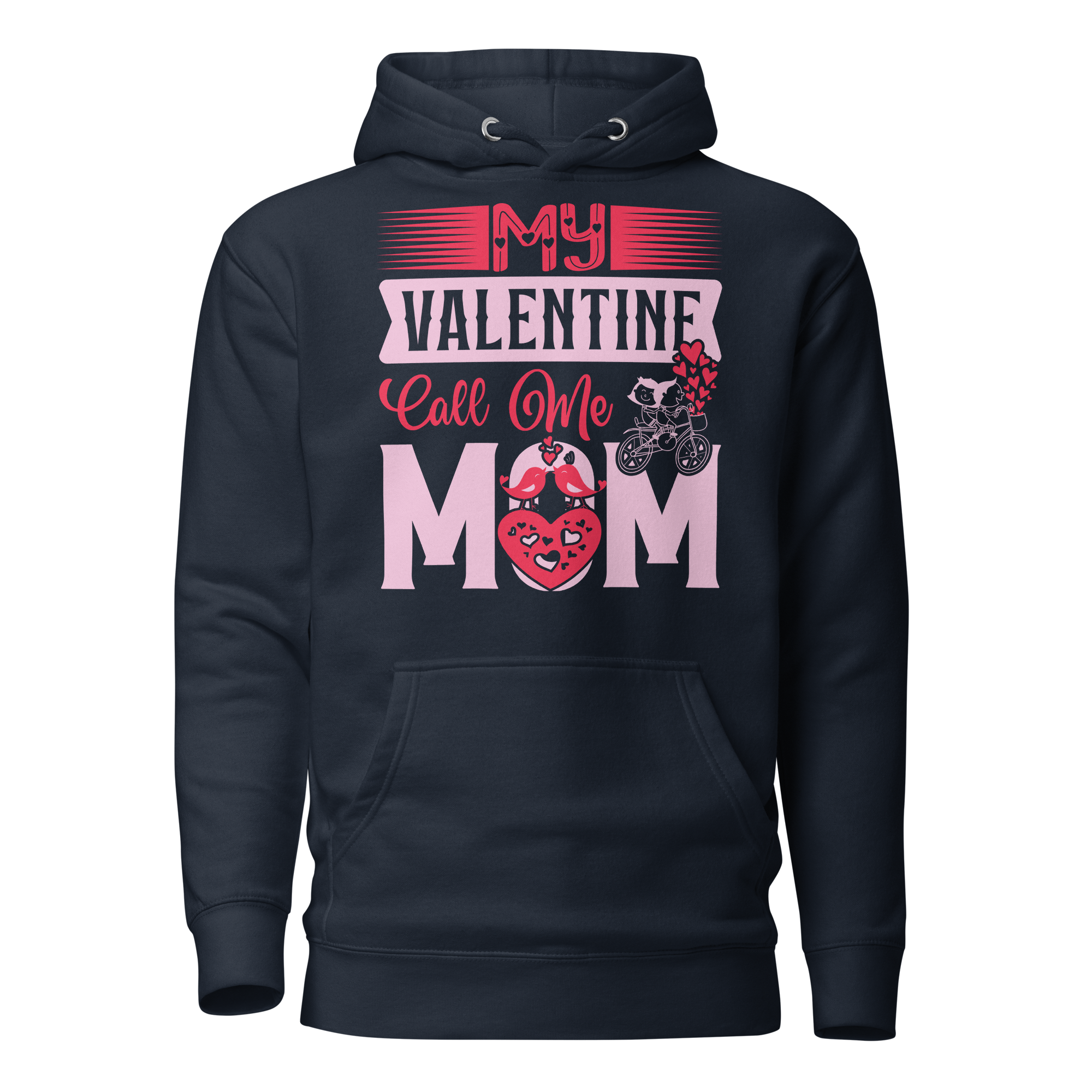 My Valentine Calls Me Mom Unisex Hoodie