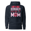 My Valentine Calls Me Mom Unisex Hoodie