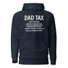 Dad Tax  Portion Of An Item A Dad Is Entitled To Unisex Hoodie