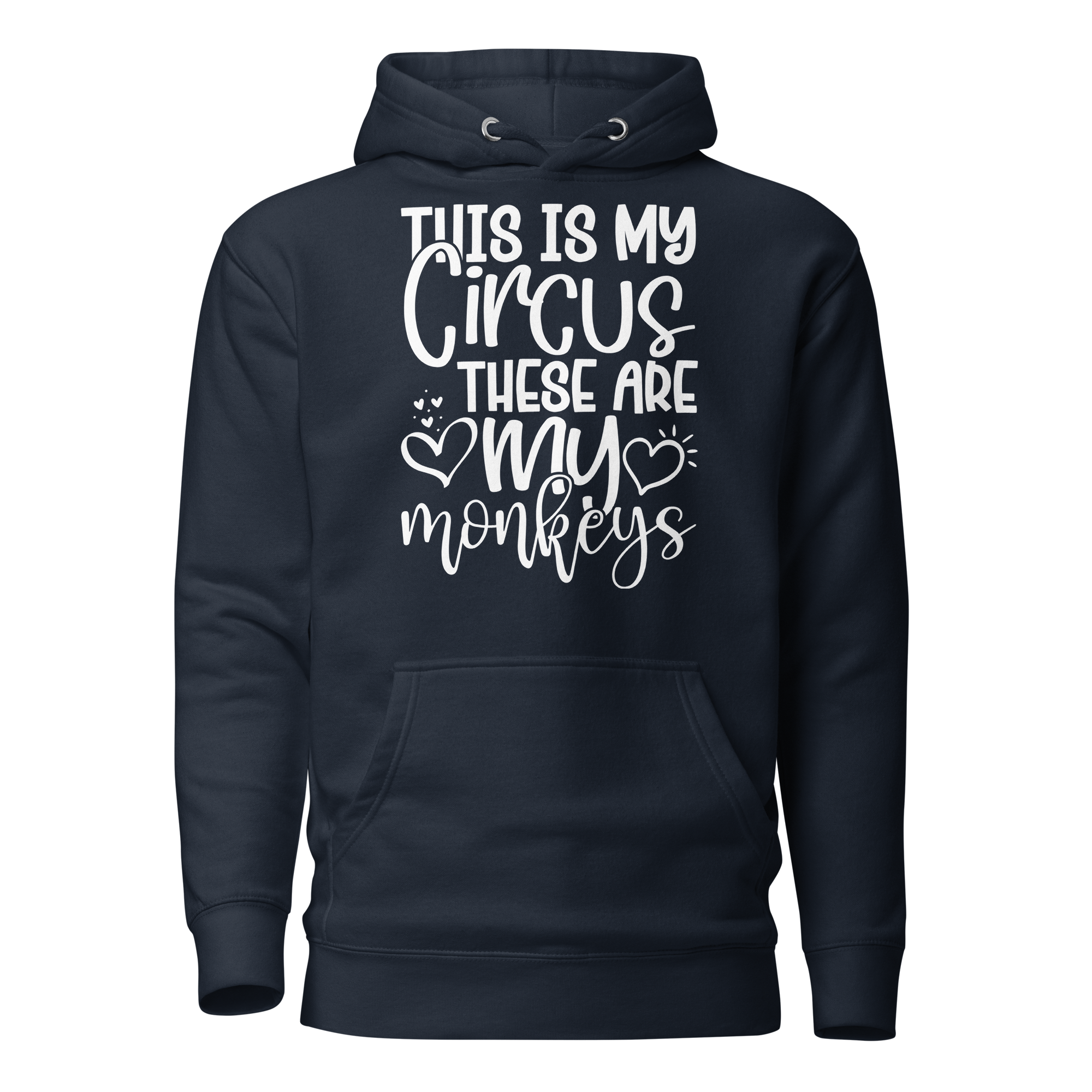 This Is My Circus These Are My Monkeys Unisex Hoodie