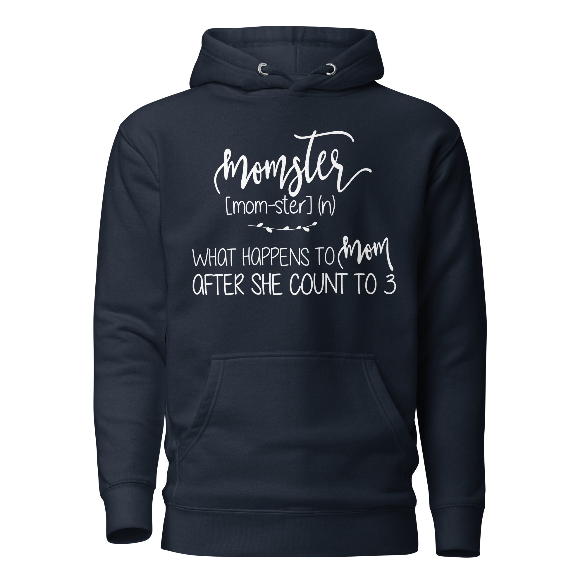 Momster What Happens To Mom After She Counts To 3 Unisex Hoodie