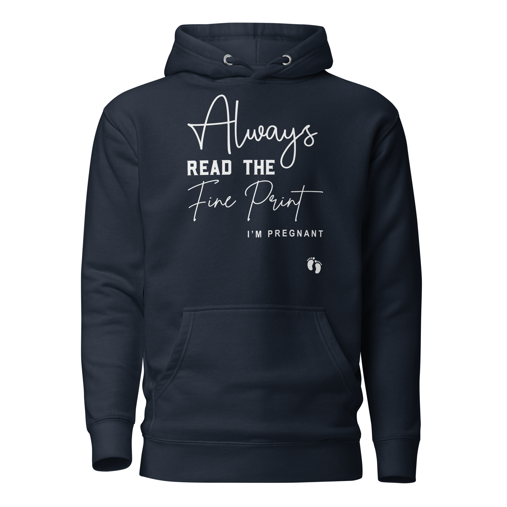 Always Read The Fine Print I'm Pregnant Unisex Hoodie