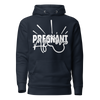 Pregnant AF Unisex Hoodie