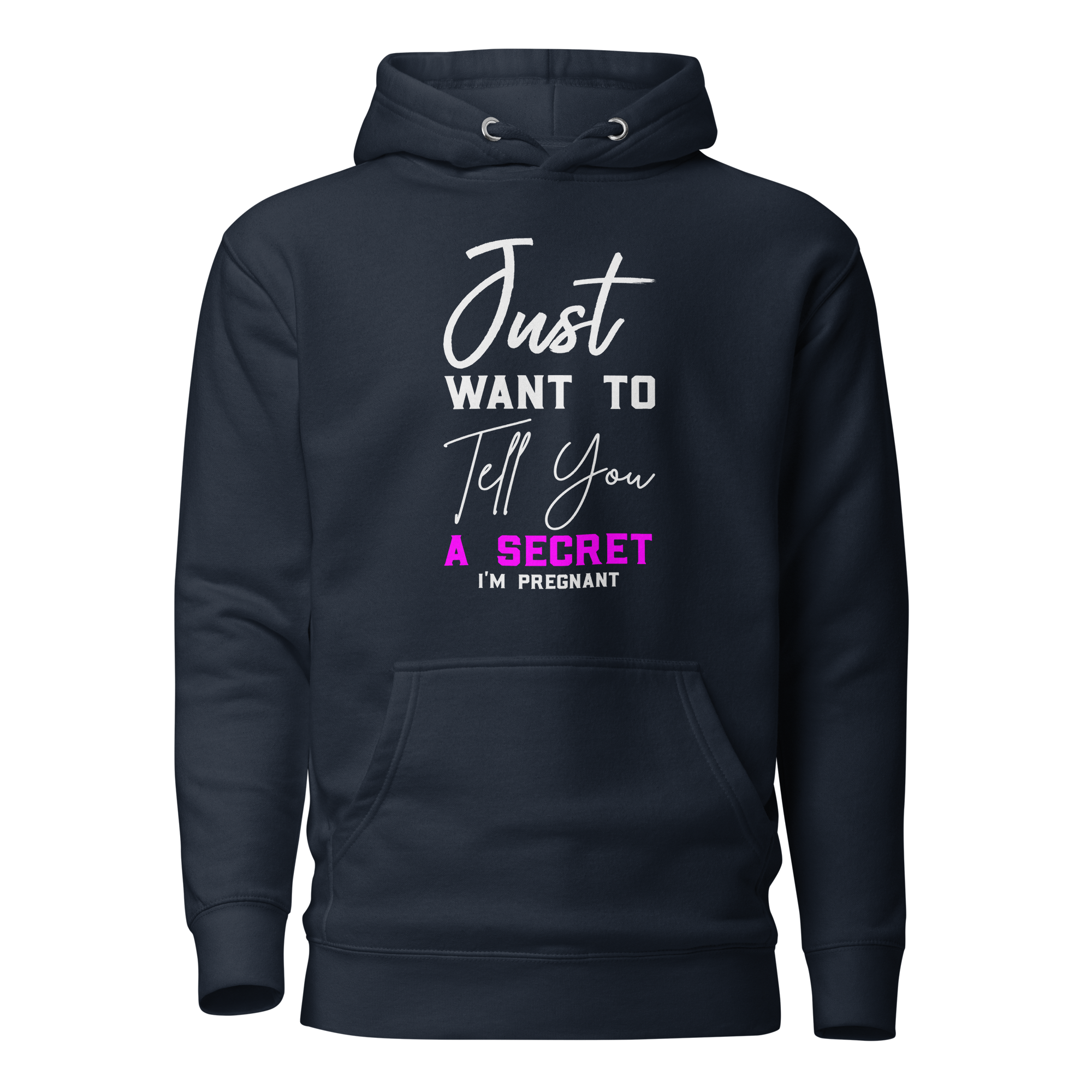 Just Want to Tell You A Secret I'm Pregnant Unisex Hoodie