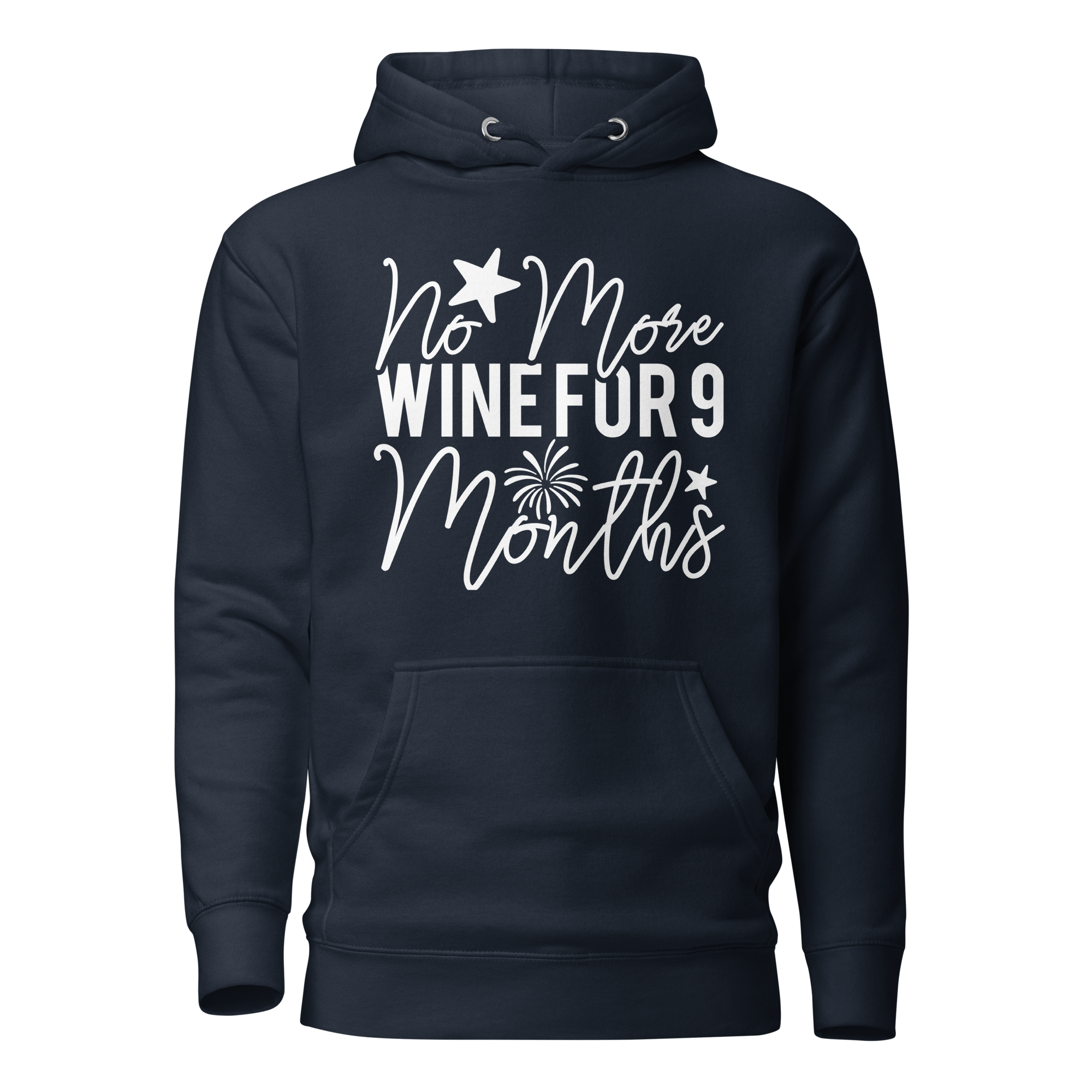 No More Wine For 9 Months Unisex Hoodie