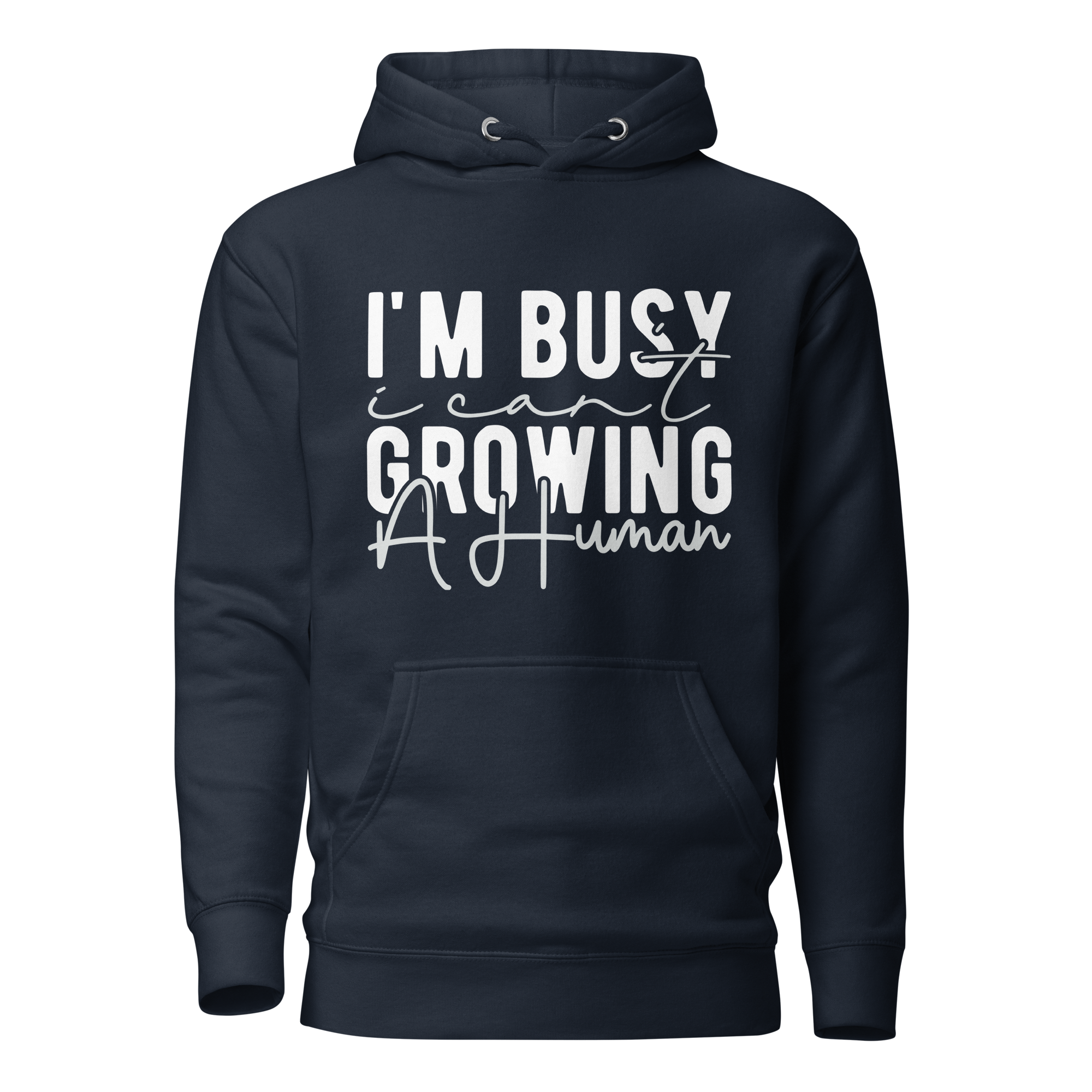 I Can't I'm Busy Growing A Human Unisex Hoodie