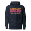 Raising My Husband Is Exhausting Unisex Hoodie