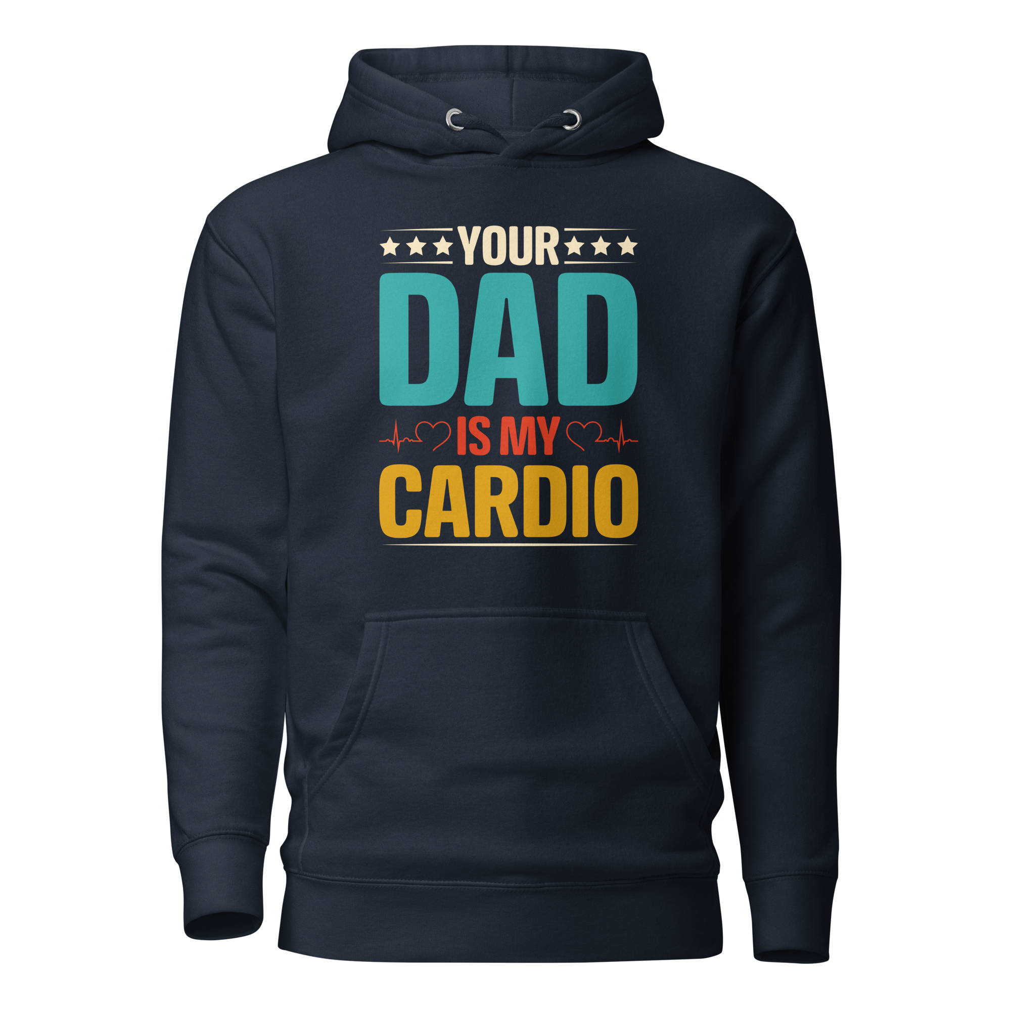 Your Dad Is My Cardio Unisex Hoodie