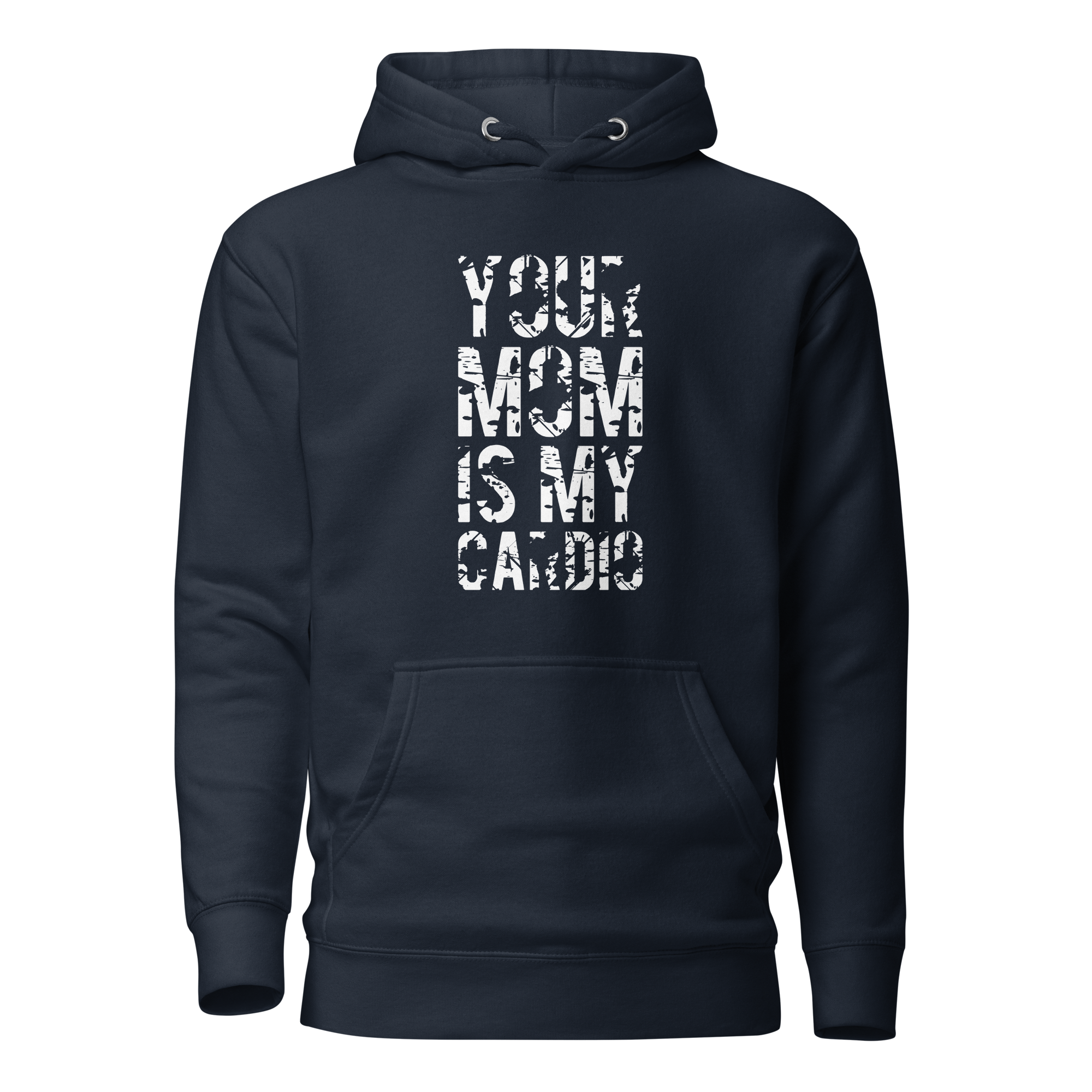 Your Mom Is My Cardio Unisex Hoodie