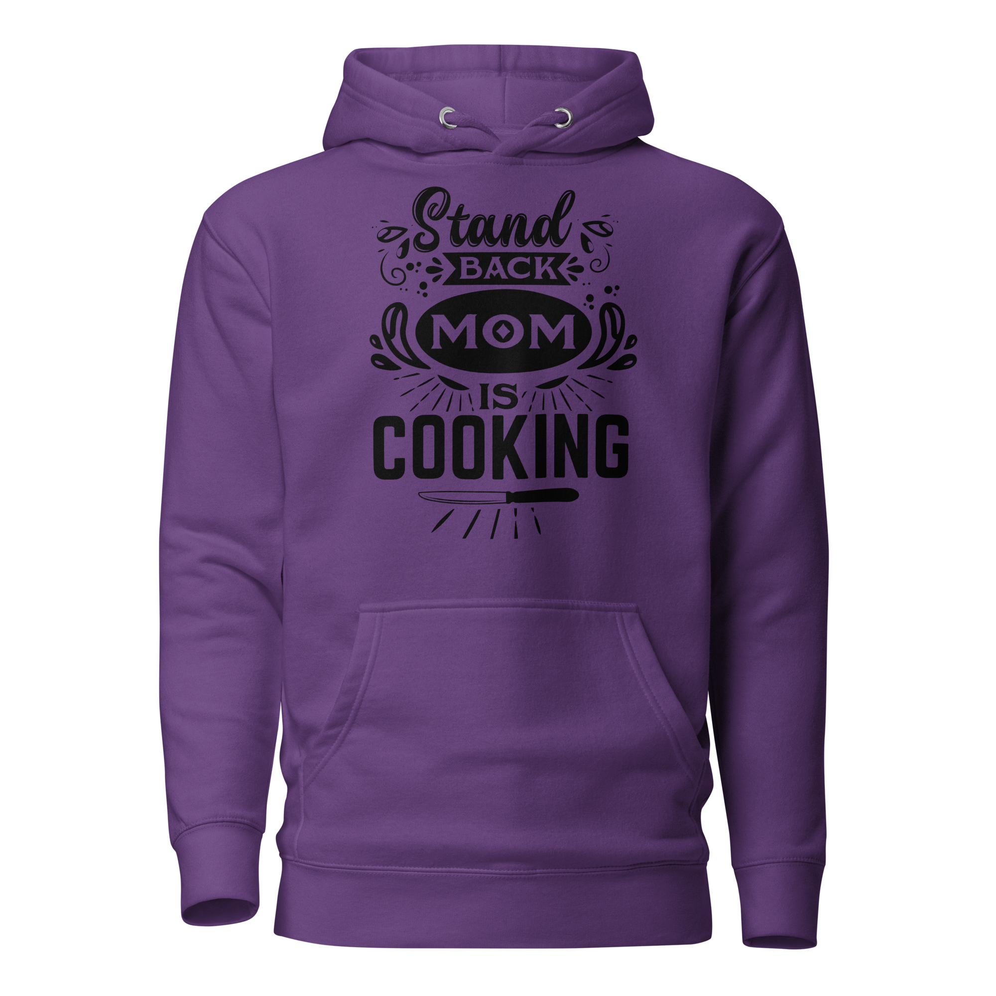 Stand Back Mom Is Cooking Unisex Hoodie