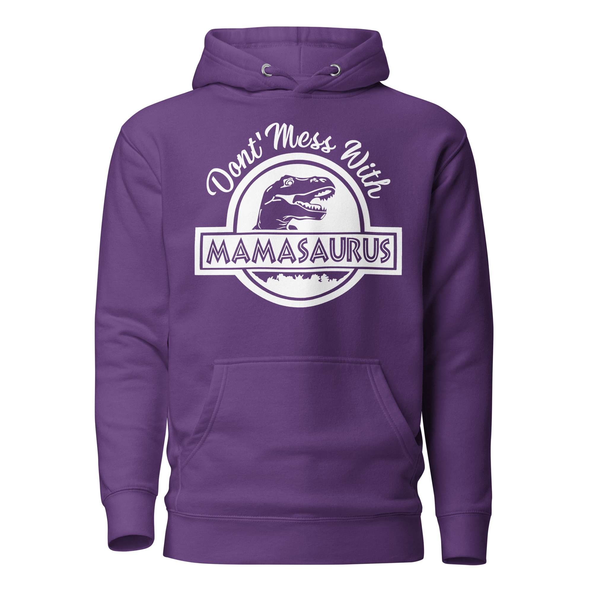 Don't Mess With MamasaurusUnisex Hoodie